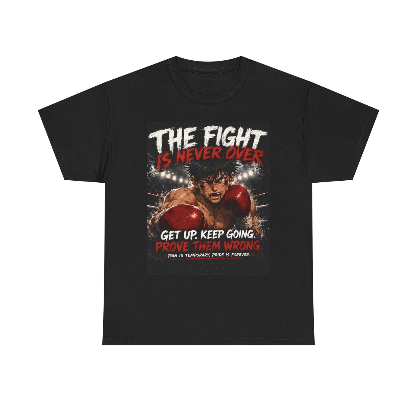 Motivational Boxing Tee — “The Fight Is Never Over” Inspirational Graphic T-Shirt
