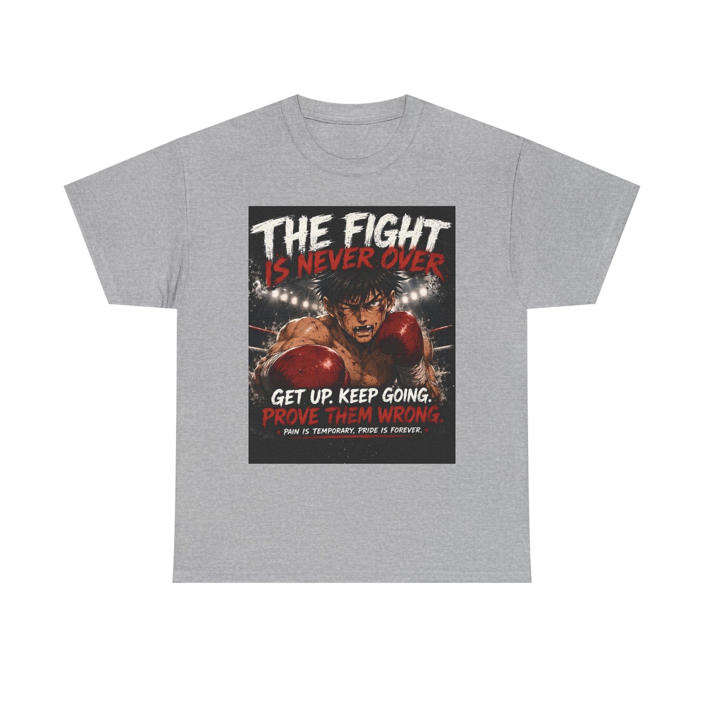 Motivational Boxing Tee — “The Fight Is Never Over” Inspirational Graphic T-Shirt