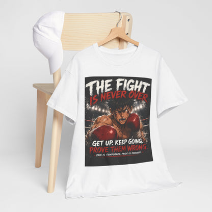Motivational Boxing Tee — “The Fight Is Never Over” Inspirational Graphic T-Shirt