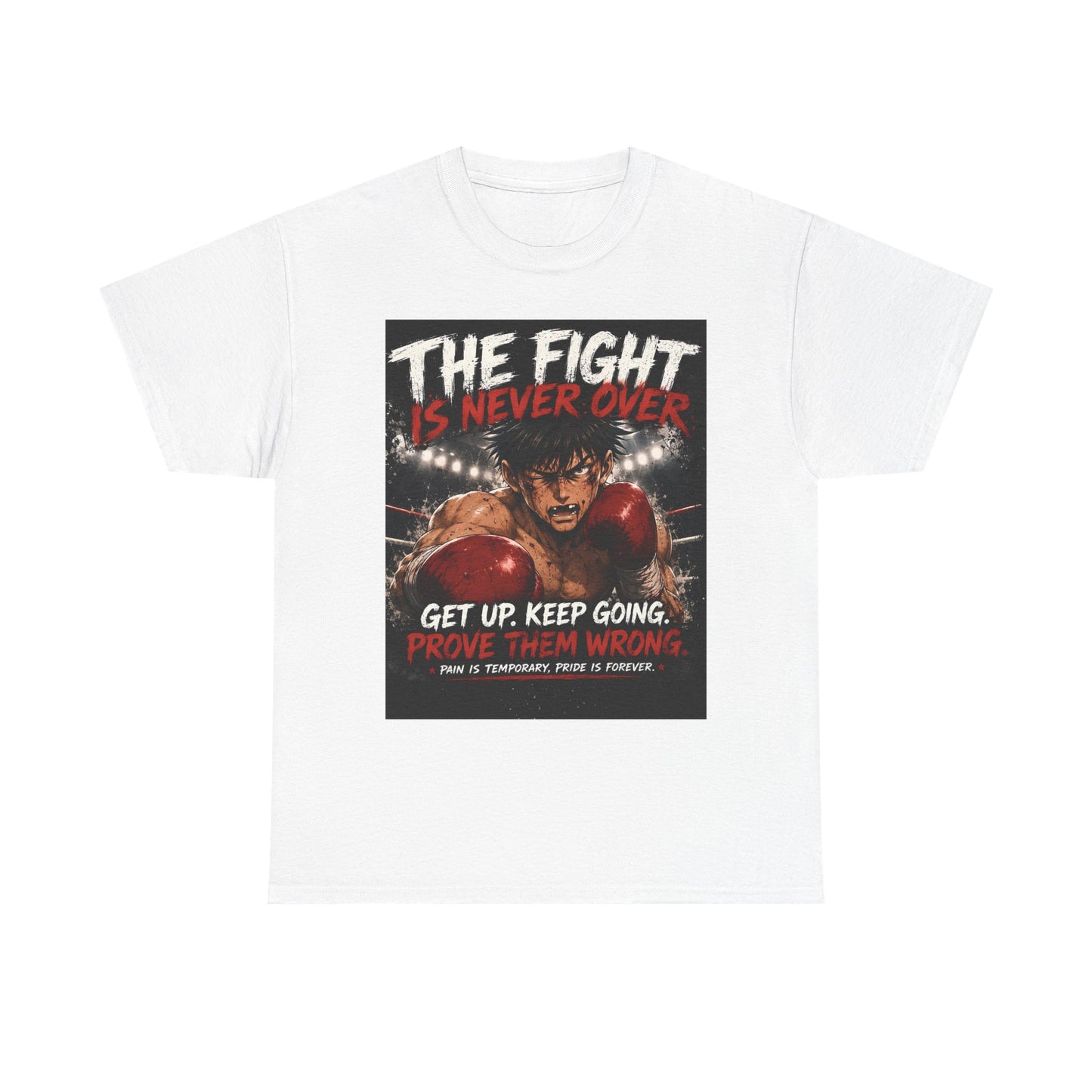 Motivational Boxing Tee — “The Fight Is Never Over” Inspirational Graphic T-Shirt