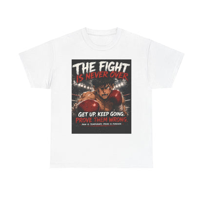 Motivational Boxing Tee — “The Fight Is Never Over” Inspirational Graphic T-Shirt