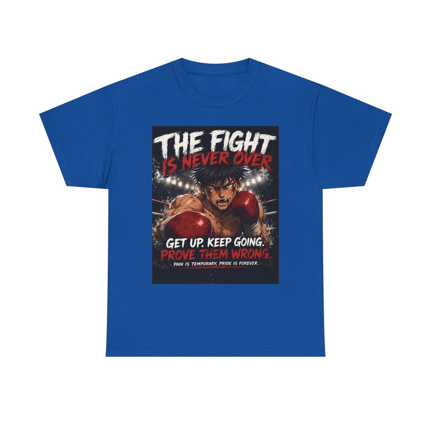 Motivational Boxing Tee — “The Fight Is Never Over” Inspirational Graphic T-Shirt