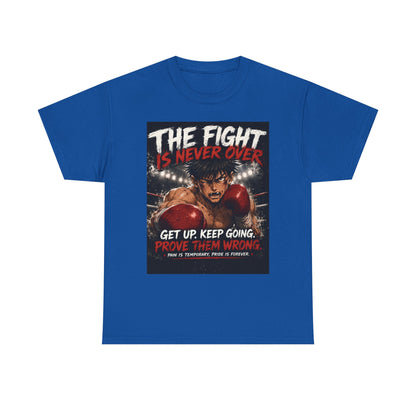 Motivational Boxing Tee — “The Fight Is Never Over” Inspirational Graphic T-Shirt