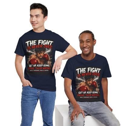 Motivational Boxing Tee — “The Fight Is Never Over” Inspirational Graphic T-Shirt