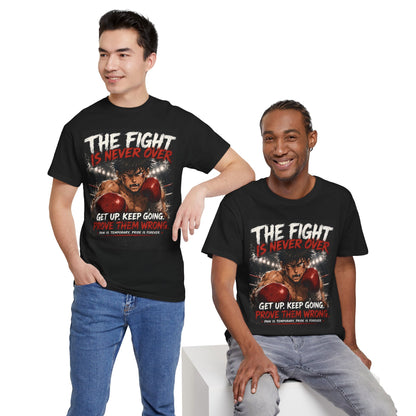 Motivational Boxing Tee — “The Fight Is Never Over” Inspirational Graphic T-Shirt