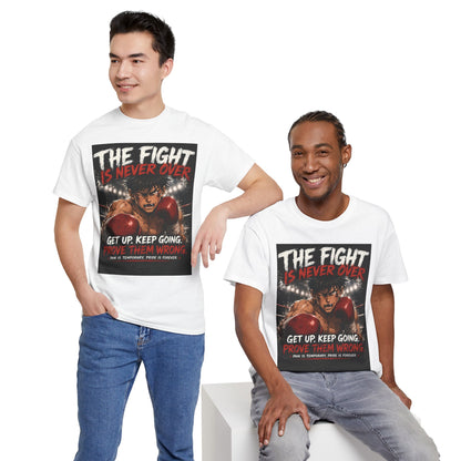 Motivational Boxing Tee — “The Fight Is Never Over” Inspirational Graphic T-Shirt