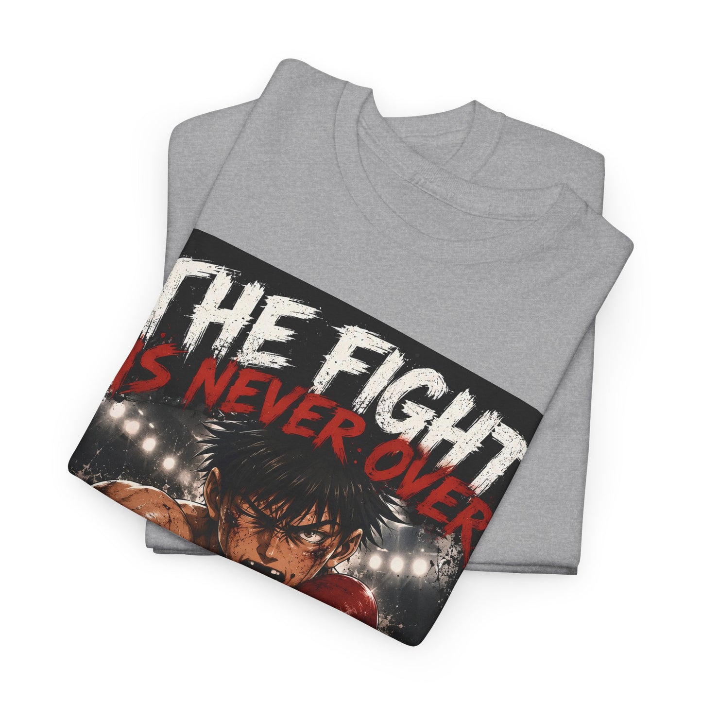 Motivational Boxing Tee — “The Fight Is Never Over” Inspirational Graphic T-Shirt