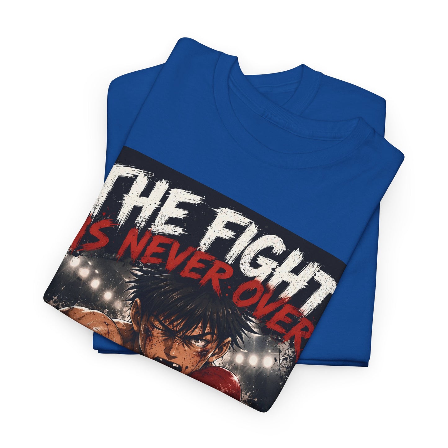 Motivational Boxing Tee — “The Fight Is Never Over” Inspirational Graphic T-Shirt