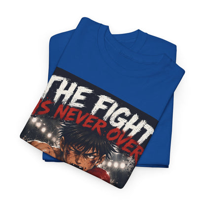 Motivational Boxing Tee — “The Fight Is Never Over” Inspirational Graphic T-Shirt
