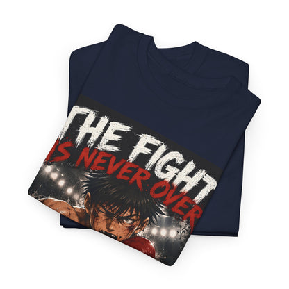 Motivational Boxing Tee — “The Fight Is Never Over” Inspirational Graphic T-Shirt