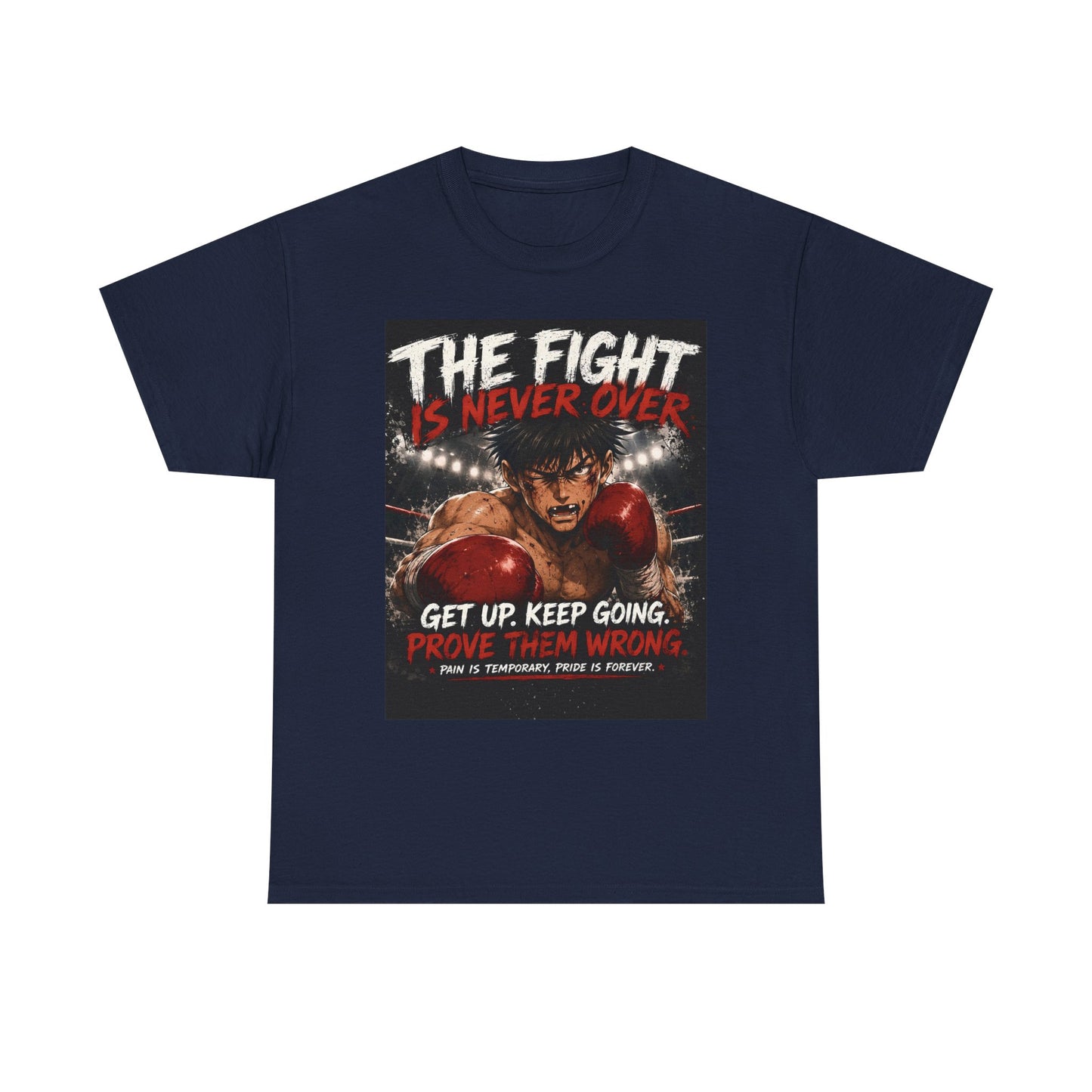 Motivational Boxing Tee — “The Fight Is Never Over” Inspirational Graphic T-Shirt