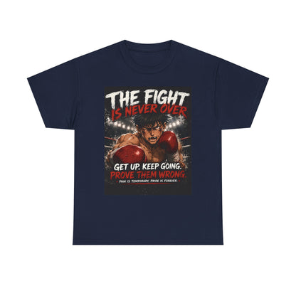 Motivational Boxing Tee — “The Fight Is Never Over” Inspirational Graphic T-Shirt