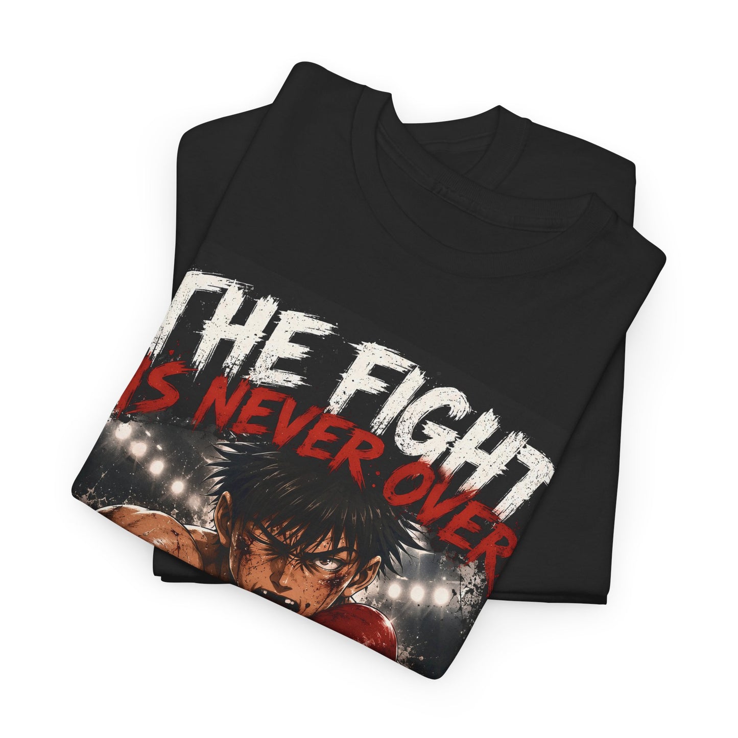 Motivational Boxing Tee — “The Fight Is Never Over” Inspirational Graphic T-Shirt